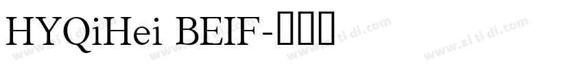 HYQiHei BEIF字体转换
